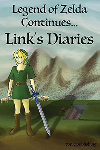 Legend Of Zelda Continues: Links Diaries: Volume 1