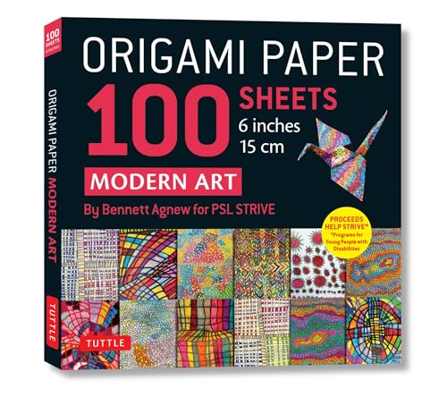 Origami Paper 100 Sheets Modern Art 6" 15 Cm: Art By Bennett Agnew For Psl Strive: Double-Sided Sheets Printed With 12 Different Designs (Instructions