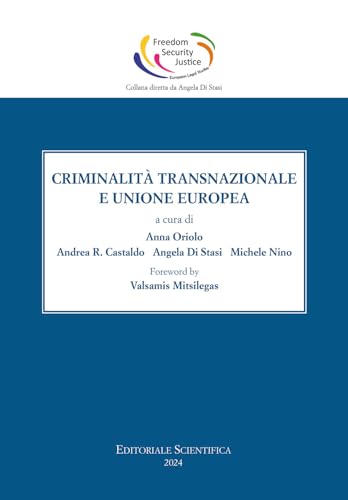 Criminalità Transnazionale Ed Unione Europea. Ediz. Italiana E Inglese