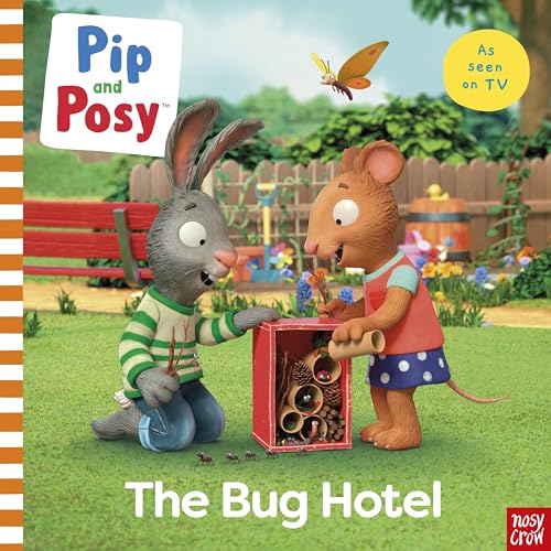 Pip And Posy: The Bug Hotel (Pip And Posy Tv Picture Book Tie-In): Tv Tie-In Picture Book