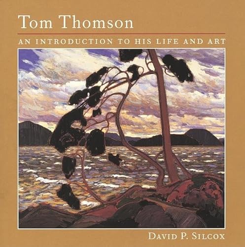Tom Thomson: An Introduction To His Life And Art