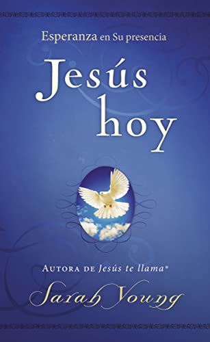 Jesús Hoy: Esperanza En Su Presencia