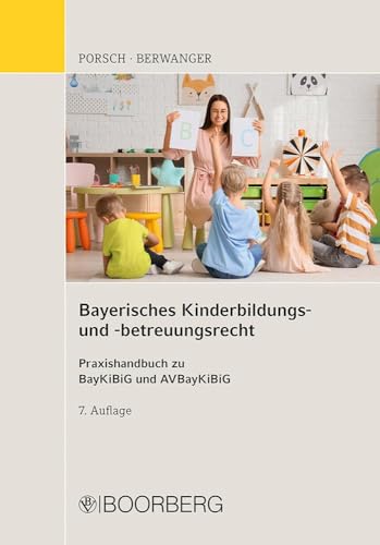 Bayerisches Kinderbildungs- Und -Betreuungsrecht: Praxishandbuch Zu Baykibig Und Avbaykibig