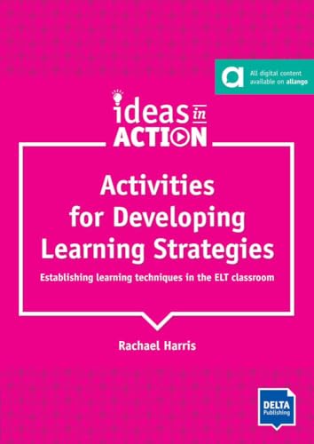 Activities For Developing Learning Strategies: Establishing Learning Techniques In The Elt Classroom. Book With Photocopiable Activities