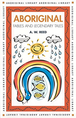 Aboriginal Fables And Legendary Tales