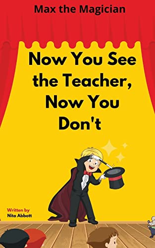 Now You See The Teacher, Now You Don'T: Max The Magician: 1