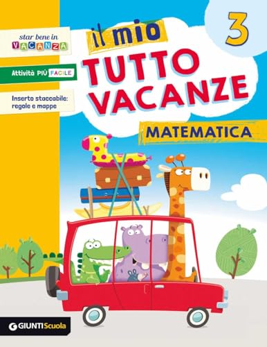 Il Mio Tutto Vacanze. Matematica. Per La Scuola Elementare (Vol. 3)