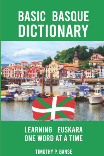 Basic Basque Dictionary: Learning Euskara One Word At A Time