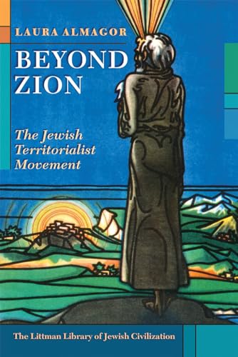 Beyond Zion: The Jewish Territorialist Movement