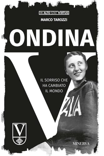 Ondina. Il Sorriso Che Ha Cambiato Il Mondo