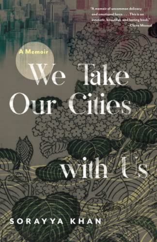 We Take Our Cities With Us: A Memoir