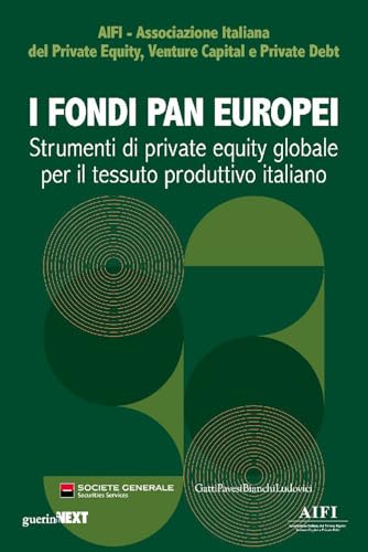 I Fondi Paneuropei. Strumenti Di Private Equity Globale Per Il Tessuto Produttivo Italiano