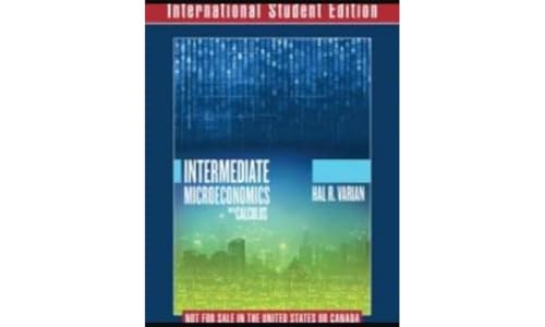 Intermediate Microeconomics With Calculus A Modern Approach International Student Edition + Workouts In Intermediate Microeconomics For Intermediate M