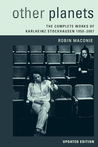 Other Planets: The Complete Works Of Karlheinz Stockhausen 1950-2007