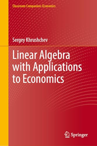 Linear Algebra With Applications To Economics