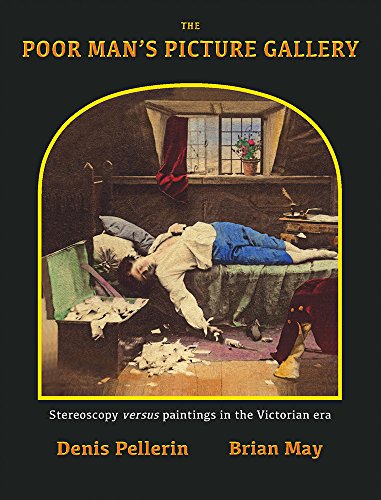 The Poor Man'S Picture Gallery: Stereoscopy Versus Paintings In The Victorian Era: An Exploration Of The Connection Between Stereo Cards And Paintings