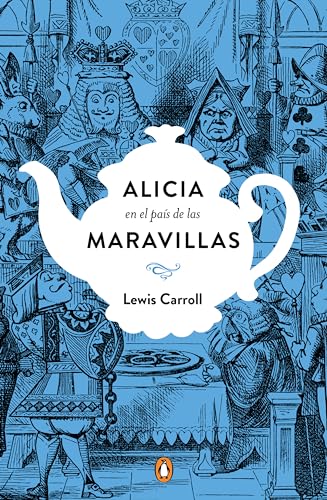 Alicia En El País De Las Maravillas. Edicion Conmemorativa / Alice'S Adventures In Wonderland