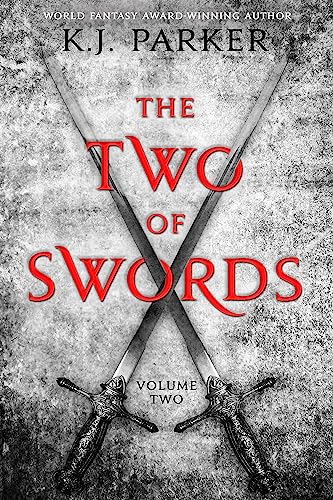 The Two Of Swords: Volume Two: K. J. Parker
