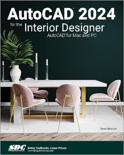 Autocad 2024 For The Interior Designer: Autocad For Mac And Pc