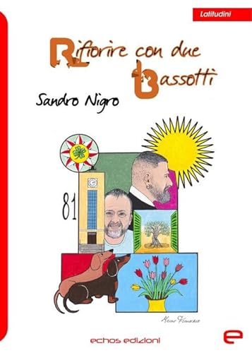 Rifiorire Con Due Bassotti