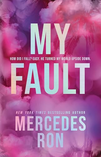 My Fault (Deluxe Edition): The Beloved Ya Enemies To Lovers Forbidden Romance: 1