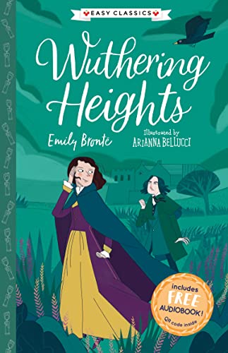 Emily Brontë: Wuthering Heights (Easy Classics) - English Classic Literature Abridged For Ages 7-11: 2 (The Complete Bronte Sisters Children'S Collect
