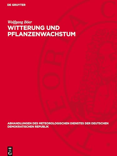 Witterung Und Pflanzenwachstum: (Unter Benutzung Langjähriger Phänologischer Beobachtungen Aus Thüringen)