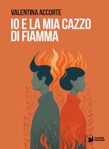 Io E La Mia Cazzo Di Fiamma