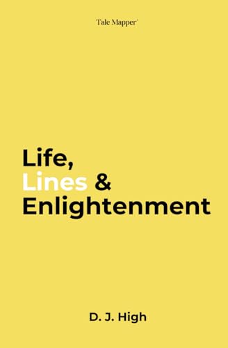 Life, Lines & Enlightenment