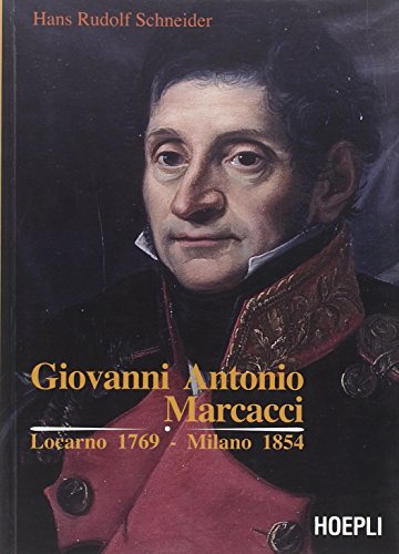 Giovanni Antonio Marcacci. Locarno 1769-Milano 1854