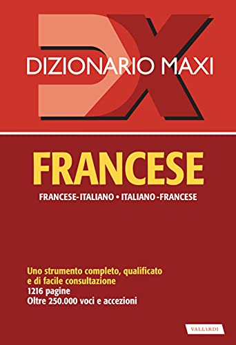 Dizionario Maxi. Francese. Francese-Italiano, Italiano-Francese