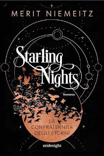 La Confraternita Degli Storni. Starling Nights