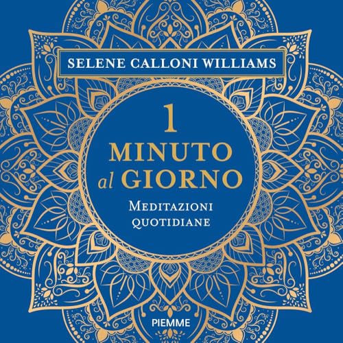 1 Minuto Al Giorno. Meditazioni Quotidiane