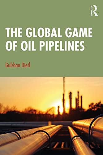 The Global Game Of Oil Pipelines