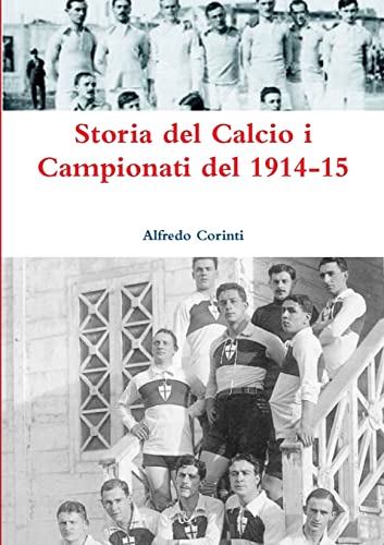 Storia Del Calcio I Campionati Del 1914-15