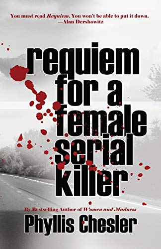 Requiem For A Female Serial Killer