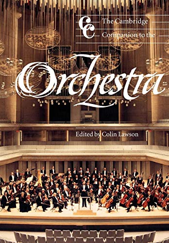 The Cambridge Companion To The Orchestra