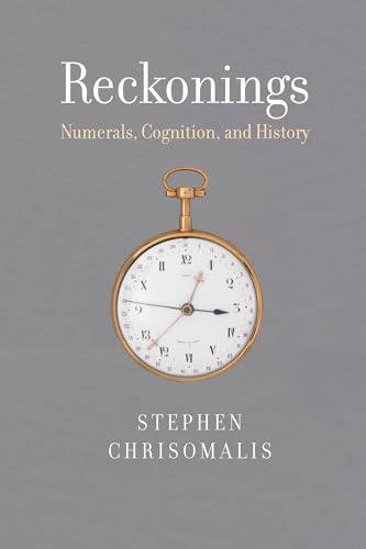 Reckonings: Numerals, Cognition, And History
