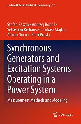 Synchronous Generators And Excitation Systems Operating In A Power System: Measurement Methods And Modeling: 631