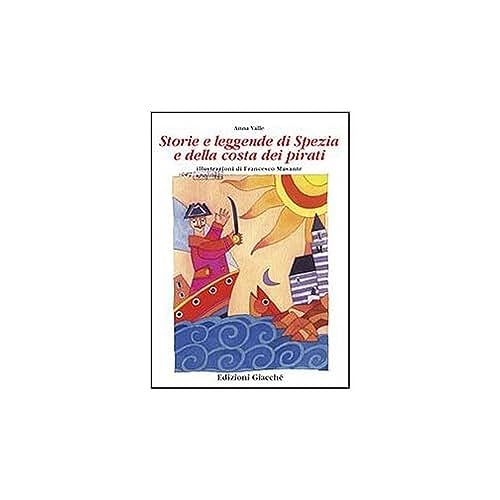 Artistoria Storie E Leggende Di Spezia E Della Costa Dei Pirati