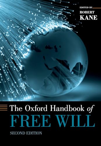 The Oxford Handbook Of Free Will (Oxford Handbooks): Second Edition (Oxford Handbooks) [Lingua Inglese]