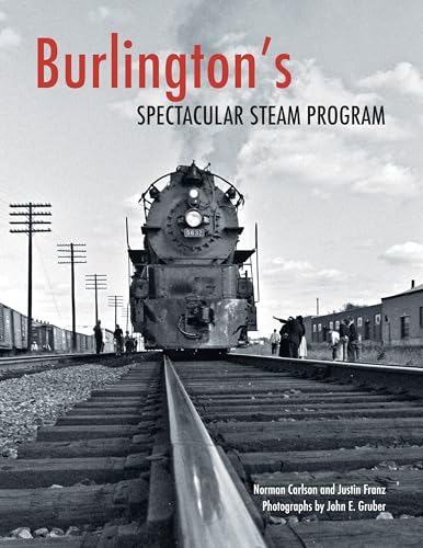 Burlington'S Spectacular Steam Program