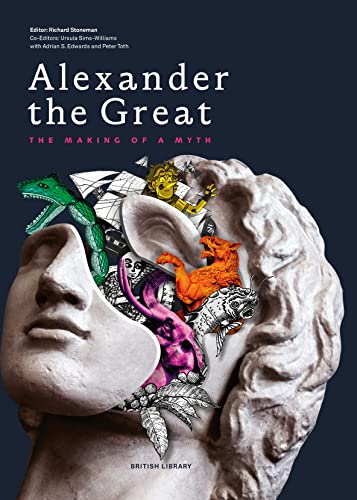 Alexander The Great: The Making Of A Myth