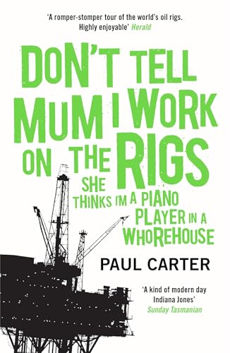 Don'T Tell Mum I Work On The Rigs: (She Thinks I'M A Piano Player In A Whorehouse) [Lingua Inglese]