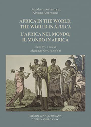 Africa In The World, The World In Africa-L'Africa Nel Mondo, Il Mondo In Africa