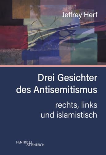 Drei Gesichter Des Antisemitismus: Rechts, Links Und Islamistisch