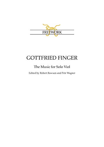 Gottfried Finger: The Music For Solo Viol: 28
