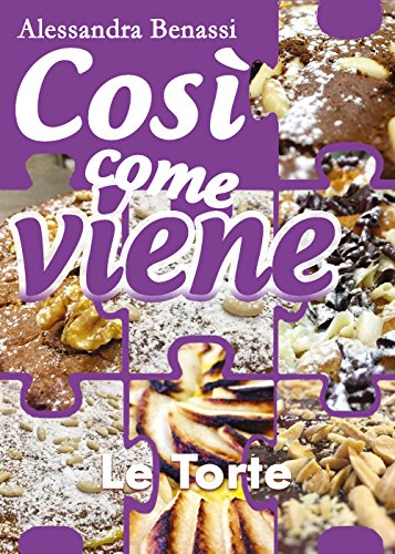 Così Come Viene: Le Torte