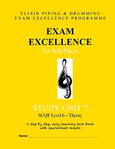 Exam Excellence For Solo Pipers: Study Unit 7: Volume 7