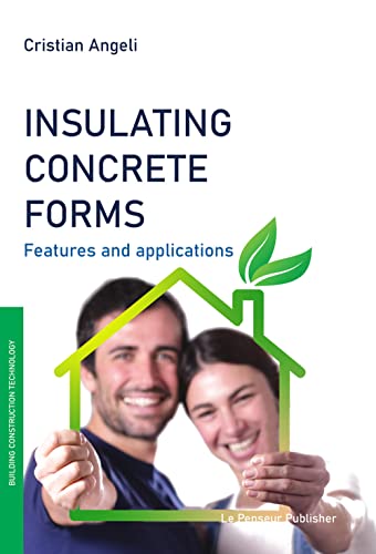 Insulating Concrete Forms. Features And Applications